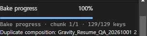 Gravity bake receipt showing 100 percent, 129 keys, and the duplicate composition Gravity_Resume_QA_20261001 2.